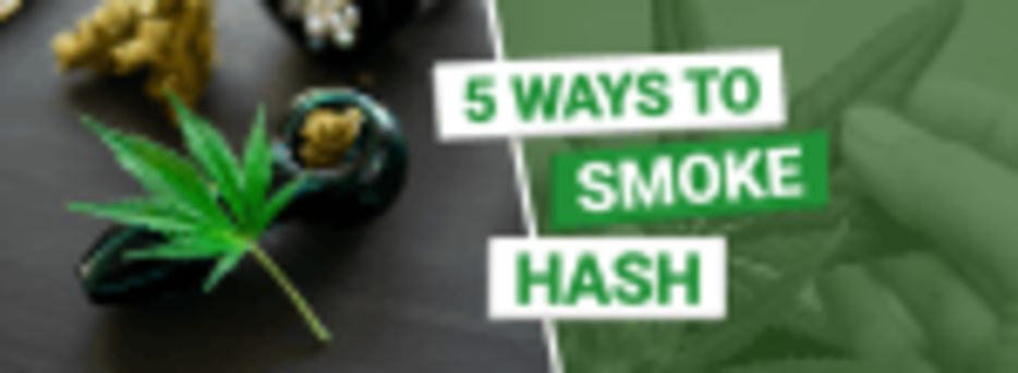 5 Ways to Smoke Hash