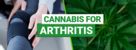 Cannabis for Arthritis